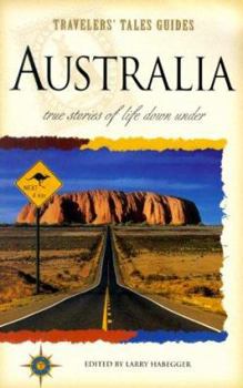 Paperback Travelers' Tales Australia: True Stories of Life Down Under Book
