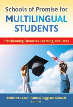 Paperback Schools of Promise for Multilingual Students: Transforming Literacies, Learning, and Lives Book
