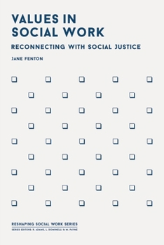 Paperback Values in Social Work: Reconnecting with Social Justice Book