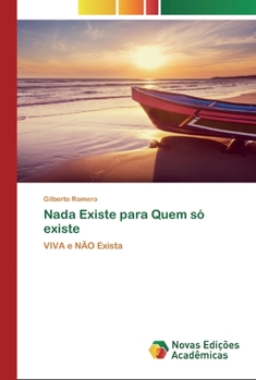 Paperback Nada Existe para Quem só existe [Portuguese] Book