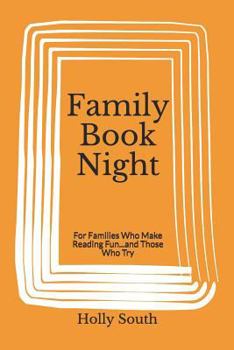 Paperback Family Book Night: For Families Who Make Reading Fun...and Those Who Try Book