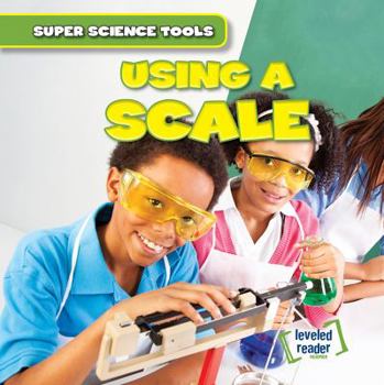 Using a Scale - Book  of the Super Science Tools