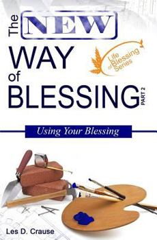Paperback The New Way of Blessing Part 2 - Using Your Blessing Book