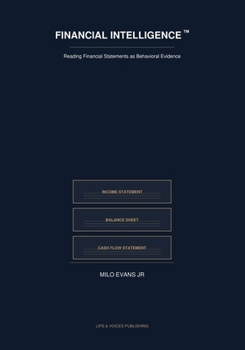 Paperback Financial Intelligence(TM): Reading Financial Statements as Behavioral Evidence Book