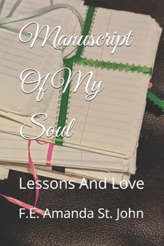 Paperback Manuscript Of My Soul: Lessons And Love Book