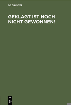Hardcover Geklagt ist noch nicht gewonnen! [German] Book