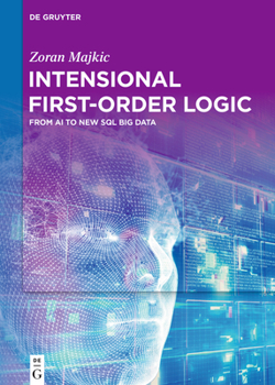 Hardcover Intensional First-Order Logic: From AI to New SQL Big Data Book