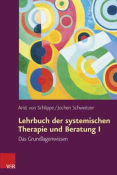 Hardcover Lehrbuch Der Systemischen Therapie Und Beratung I: Das Grundlagenwissen [German] Book