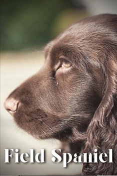 Paperback Field Spaniel: Dog breed overview and guide Book