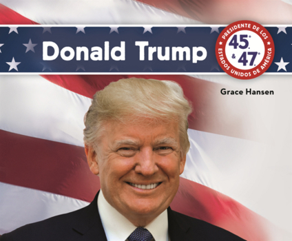 Donald Trump (Biografias de los Presidentes de los Estados Unidos (United States President Biographies))