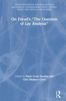 On Freud's The Question of Lay Analysis