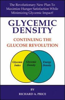 Paperback Glycemic Density: Continuing the Glucose Revolutio Book