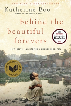 Hardcover Behind the Beautiful Forevers: Life, Death, and Hope in a Mumbai Undercity Book