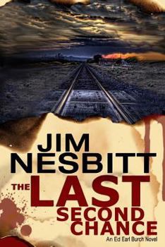 Paperback The Last Second Chance: An Ed Earl Burch Novel Book