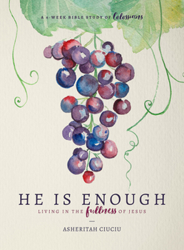 Paperback He Is Enough: Living in the Fullness of Jesus (a Study in Colossians) Book
