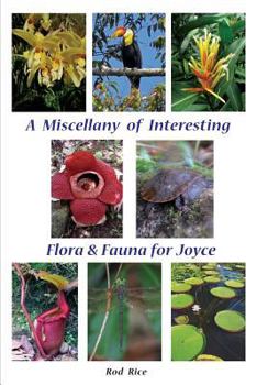Paperback A Miscellany of Interesting Flora & Fauna for Joyce Book