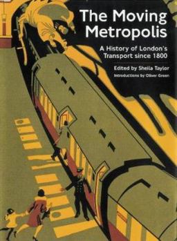 Paperback Moving Metropolis : A History of London's Transport Since 1800 Book