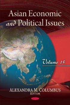 Hardcover Asian Economic and Political Issues, Volume 15 Book