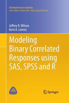 Paperback Modeling Binary Correlated Responses Using Sas, SPSS and R Book
