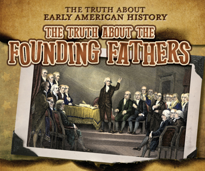 Library Binding The Truth about the Founding Fathers Book