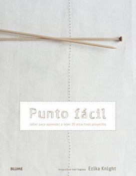 Paperback Punto Fácil: Taller Para Aprender a Tejer 20 Atractivos Proyectos [Spanish] Book