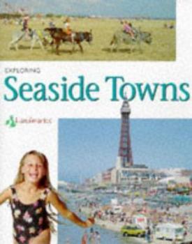 Hardcover Exploring Seaside Towns (Landmarks) Book