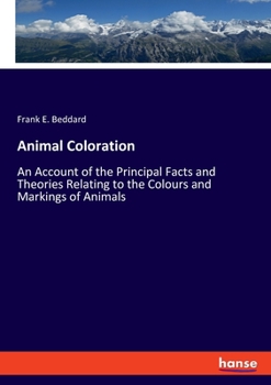 Paperback Animal Coloration: An Account of the Principal Facts and Theories Relating to the Colours and Markings of Animals Book