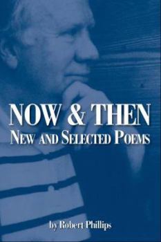 Paperback Now & Then: New and Selected Poems Book