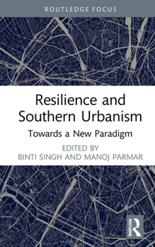 Hardcover Resilience and Southern Urbanism: Towards a New Paradigm Book