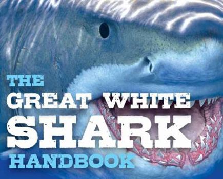 Hardcover Discovering Great White Sharks Handbook Book