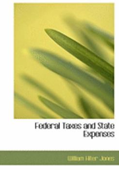 Paperback Federal Taxes and State Expenses [Large Print] Book