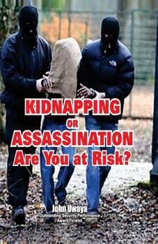 Paperback Kidnapping or Assassination: Are You at Risk? Book
