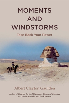 Paperback Moments and Windstorms: Take Back Your Power Volume 1 Book