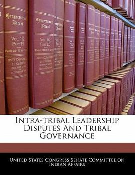 Paperback Intra-tribal Leadership Disputes And Tribal Governance Book