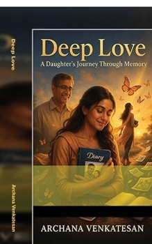 Paperback Deep Love: A Father's Love, A Daughter's Journey Book