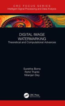 Hardcover Digital Image Watermarking: Theoretical and Computational Advances Book