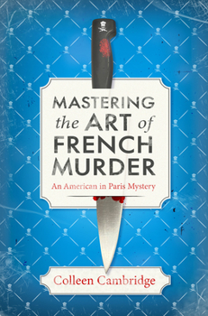 Hardcover Mastering the Art of French Murder: A Charming New Parisian Historical Mystery Book