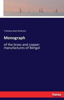 Paperback Monograph: of the brass and copper manufactures of Bengal Book