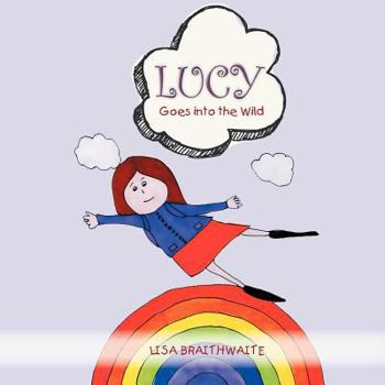 Paperback Lucy goes into the Wild Book
