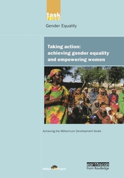 Hardcover Un Millennium Development Library: Taking Action: Achieving Gender Equality and Empowering Women Book