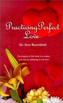 Paperback Practicing Perfect Love Book