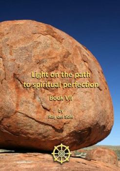 Paperback Light on the path to spiritual perfection - Book VII Book