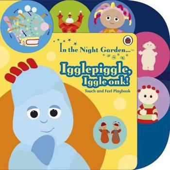 Igglepiggle, Iggle Onk! - Book  of the In The Night Garden...