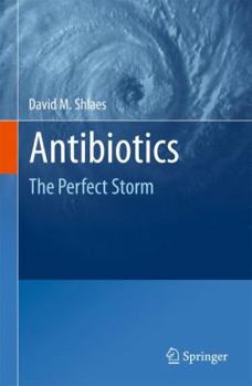 Hardcover Antibiotics: The Perfect Storm Book