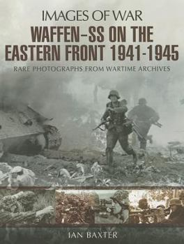 Waffen-SS on the Eastern Front - Book  of the Images of War