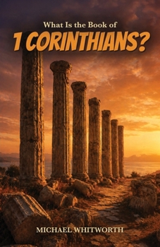 What Is the Book of 1 Corinthians? (Kids’ Guides to God’s Word)