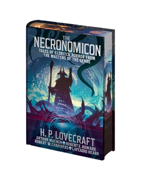 The Necronomicon: Tales of Eldritch Horror from the Masters of the Genre (Arcturus Pulp Classics)
