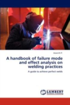 Paperback A Handbook of Failure Mode and Effect Analysis on Welding Practices Book