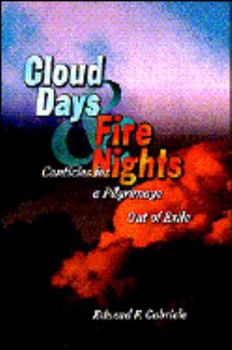 Paperback Cloud Days and Fire Nights: Canticles for a Pilgrimage Out of Exile Book