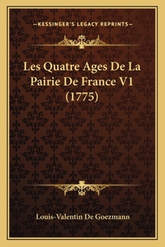 Paperback Les Quatre Ages De La Pairie De France V1 (1775) [French] Book